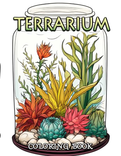 Terrarium Coloring Book: Unwind with Simplistic Nature Scenes for Artistic Relaxation and Mental Peace von Independently published