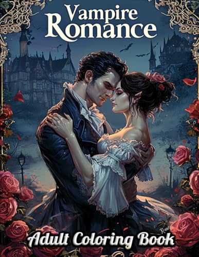 Vampire Romance Adult Coloring Book: Enchanting Night Whispers: An Artistic Journey through Gothic Love and Mystic Elegance von Independently published