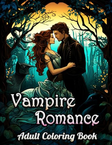 Vampire Romance Adult Coloring Book: Enchanting Night Whispers: Unveil a Gothic Love Tale through Art - Mystery, Elegance, and Passion Illustrated