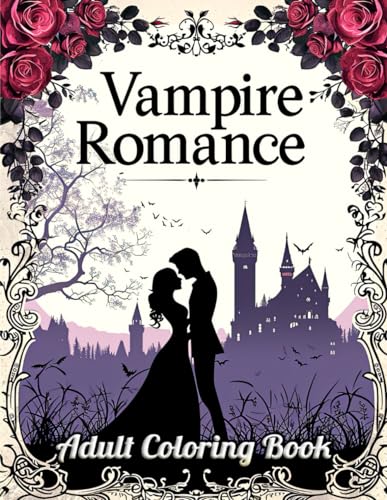 Vampire Romance Adult Coloring Book: Twilight Whispers & Forbidden Shadows – Unveil the Dark Romance in a Symphony of Lines and Patterns for Artistic Minds
