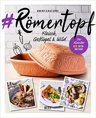 Römertopf: Der Klassiker neu interpretiert - Offizielle Römertopf-Buch