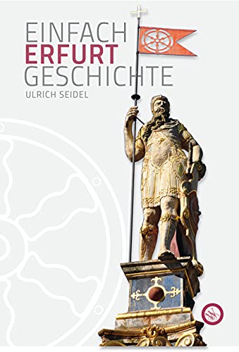 Erfurt - Einfach Geschichte (Stadtgeschichte)