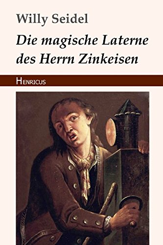 Die magische Laterne des Herrn Zinkeisen