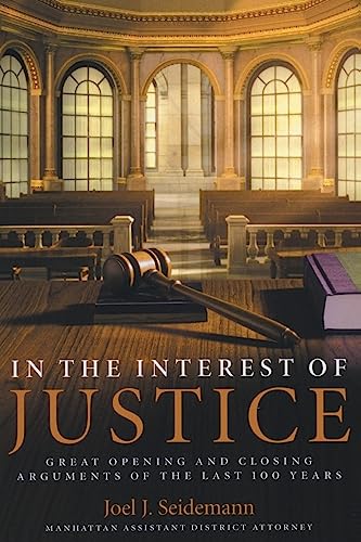 In the Interest of Justice: Great Opening and Closing Arguments of the Last 100 Years von William Morrow