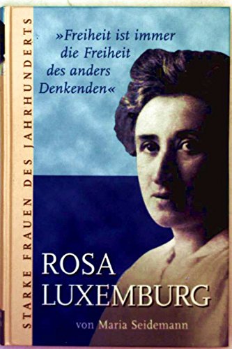 Rosa Luxemburg (starke Frau des Jahrhunderts - Sammleredition)