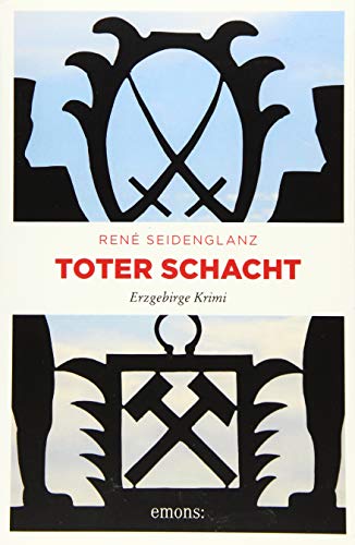 Toter Schacht: Erzgebirge Krimi (Jan und Sascha Berghaus) von Emons Verlag