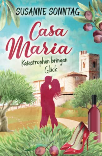 Casa Maria: Katastrophen bringen Glück von Independently published