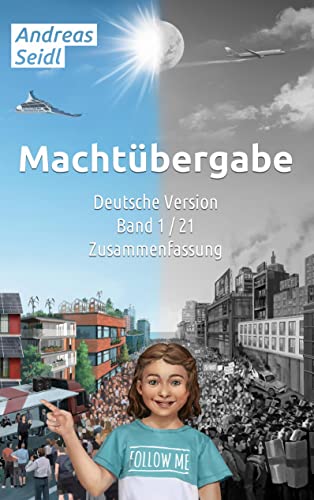 Machtübergabe - Zusammenfassung: Band 1/21 Deutsche Version (Machtübergabe - Deutsche Version) von Book on Demand