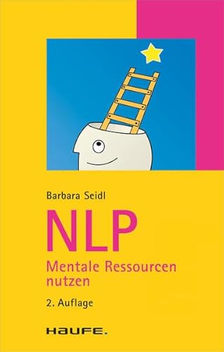 NLP Mentale Ressourcen nutzen (Haufe TaschenGuide)