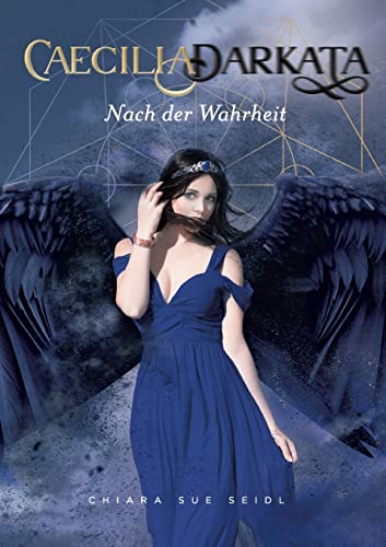 Caecilia Darkata: Nach der Wahrheit