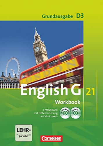 English G 21 - Grundausgabe D / Band 3: 7. Schuljahr - Workbook mit Audio-Materialien: Workbook mit CD-ROM und Audios online