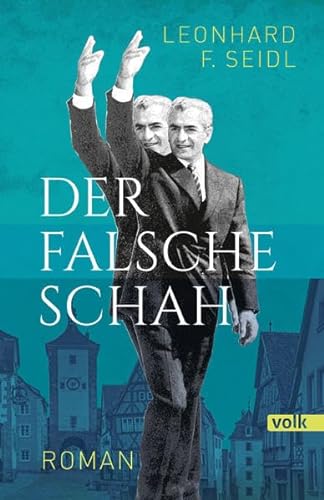 Der falsche Schah: Roman von Volk Verlag