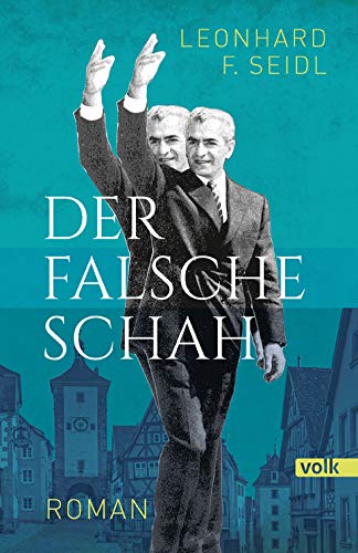 Der falsche Schah: Roman von Volk Verlag