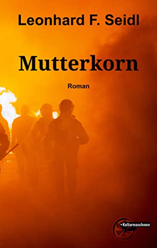 Mutterkorn von Kulturmaschinen Verlag