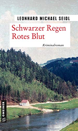 Schwarzer Regen Rotes Blut: Kriminalroman (Zeitgeschichtliche Kriminalromane im GMEINER-Verlag) (Polizeikommissär Klemm)