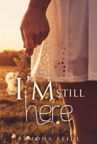 I`m still here von CreateSpace Independent Publishing Platform