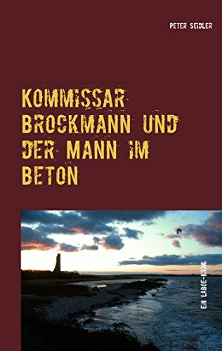 Kommissar Brockmann und der Mann im Beton: Ein Laboe-Krimi