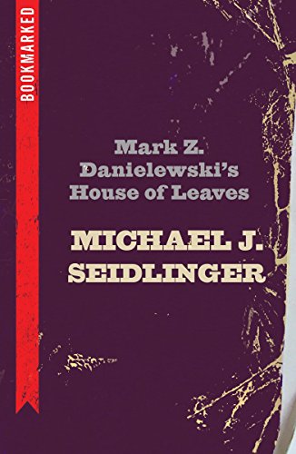 Mark Z. Danielewski's House of Leaves (Bookmarked)