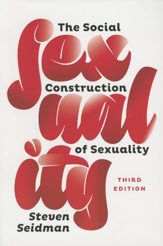 The Social Construction of Sexuality (Contemporary Societies) von W. W. Norton & Company