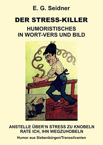 Der Stresskiller: Humor aus Siebenbürgen mit Karikaturen von Helmut Lehrer