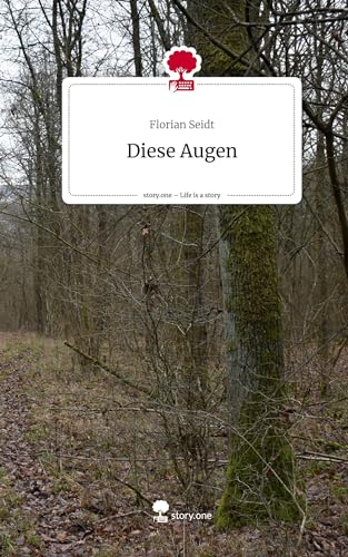 Diese Augen. Life is a Story - story.one