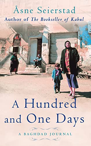 A Hundred And One Days: A Baghdad Journal - from the bestselling author of The Bookseller of Kabul von Virago