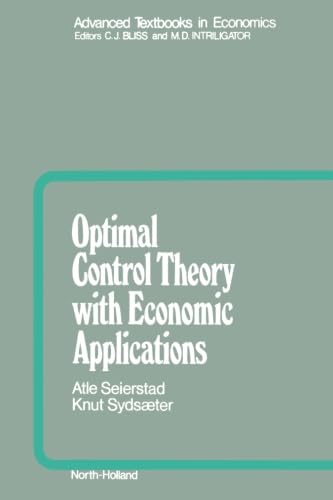 Optimal Control Theory With Economic Applications von North Holland
