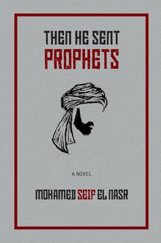 Then He Sent Prophets Then He Sent Prophets