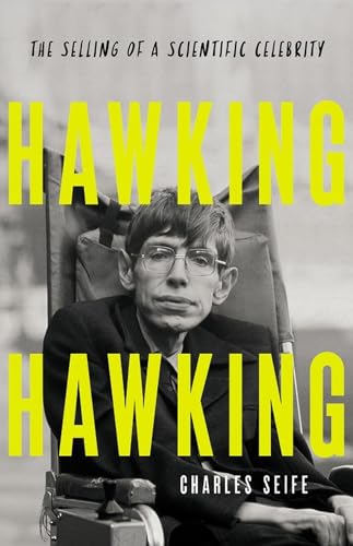 Hawking Hawking: The Selling of a Scientific Celebrity von Basic Books