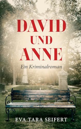 David und Anne: Ein Kriminalroman