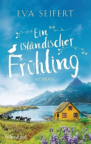Ein isländischer Frühling: Roman von Blanvalet