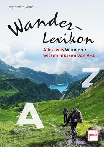 Wander-Lexikon: Alles, was Wanderer wissen müssen von A-Z