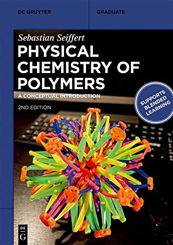 Physical Chemistry of Polymers: A Conceptual Introduction (De Gruyter Textbook)