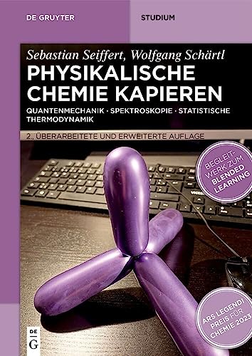 Physikalische Chemie Kapieren: Quantenmechanik • Spektroskopie • Statistische Thermodynamik (De Gruyter Studium)
