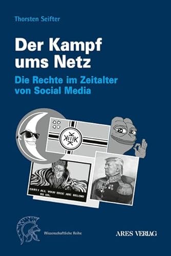 Der Kampf ums Netz: Die Rechte im Zeitalter von Social Media von ARES Verlag
