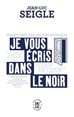 Je vous écris dans le noir: Suivi de Iphigénie, ou les effets de la chasse von J'AI LU