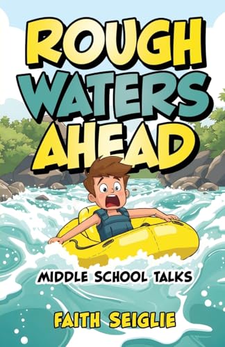 Rough Waters Ahead: Middle School Talks von Trilogy Christian Publishing, Inc.