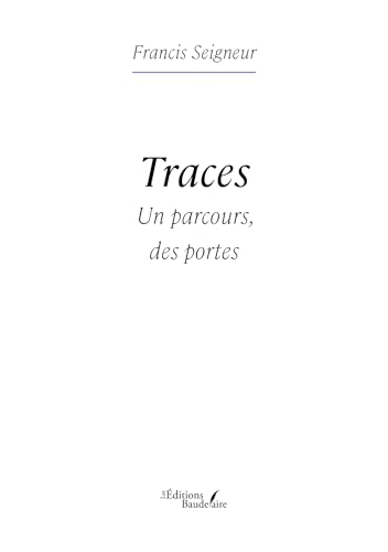 Traces: Un parcours, des portes von Baudelaire