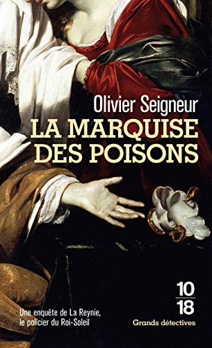 La marquise des poisons: Les enquêtes du policier du Roi-Soleil