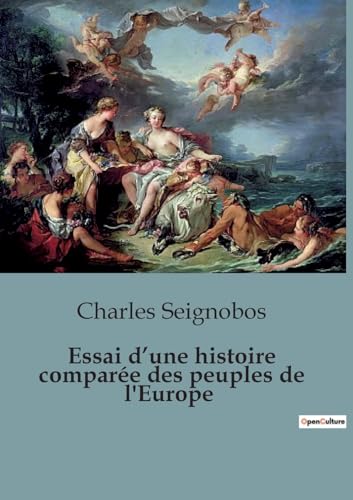 Essai d¿une histoire comparée des peuples de l'Europe von SHS Éditions