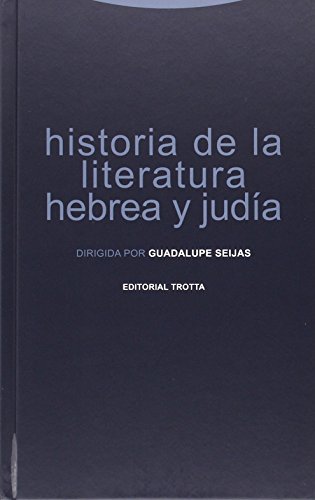 Historia de la literatura hebrea y judía (La Dicha de Enmudecer) von Editorial Trotta, S.A.