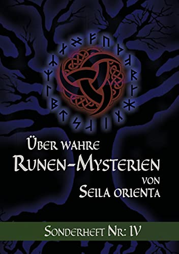 Über wahre Runen-Mysterien: IV (Über wahre Runen-Mysterien Sonderheft Nr.) von Books on Demand