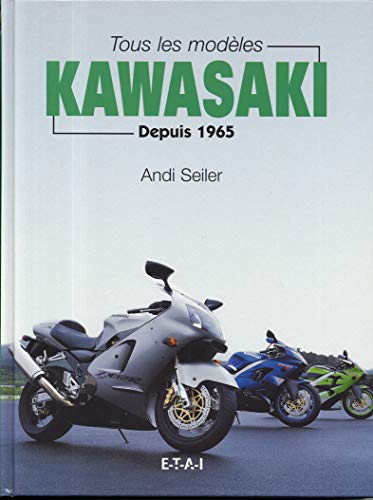 Tous les modèles Kawasaki - depuis 1945 Tous les modèles Kawasaki - depuis 1945 von ETAI