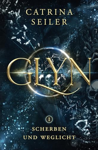 GLYN: Scherben und Weglicht 1