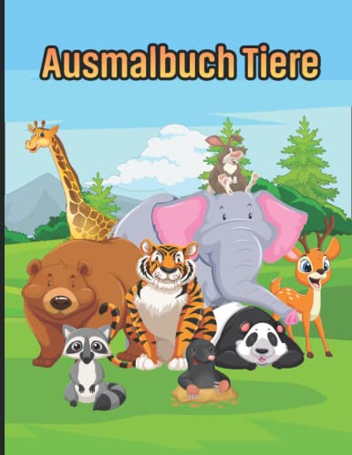 Ausmalbuch für Kinder: Tiere: Tierwelt, Urwald, Wald und Dschungel: Ausmalbilder für Kinder mit Tieren Ausmalbuch für Kinder: Tiere: Tierwelt, Urwald, Wald und Dschungel: Ausmalbilder für Kinder mit Tieren von Independently published