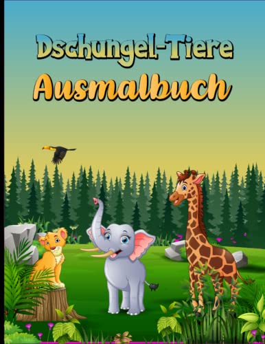 Dschungel-Tuere: Ausmalbuch für Kinder: Tiere des Dschungels zum Ausmalen und kreativ gestalten in diesem Malbuch für Kinder (Malbücher für Kinder)