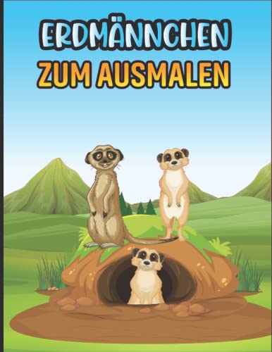 Malbuch für Kinder: Erdmännchen | Ausmalen und Spaß haben (Malbücher für Kinder) Malbuch für Kinder: Erdmännchen | Ausmalen und Spaß haben (Malbücher für Kinder) von Independently published