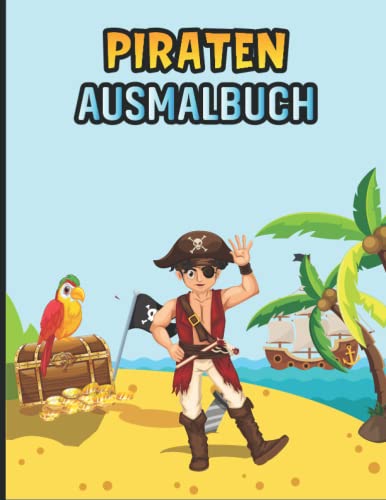Malbuch für Kinder: Piraten | See-Abenteuer zum ausmalen (Malbücher für Kinder)
