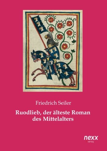 Ruodlieb, der älteste Roman des Mittelalters