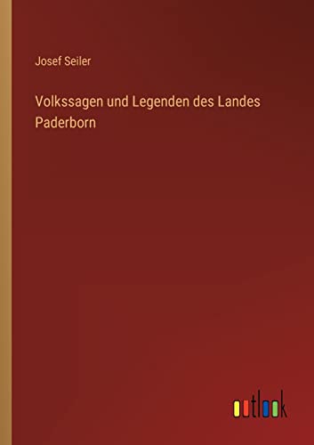 Volkssagen und Legenden des Landes Paderborn von Outlook Verlag